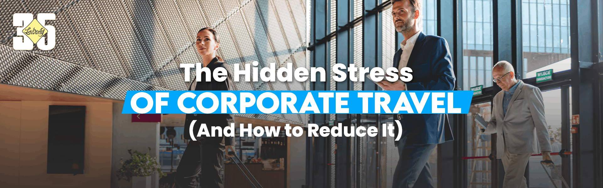 The Hidden Stress of Corporate Travel: How to Reduce It
