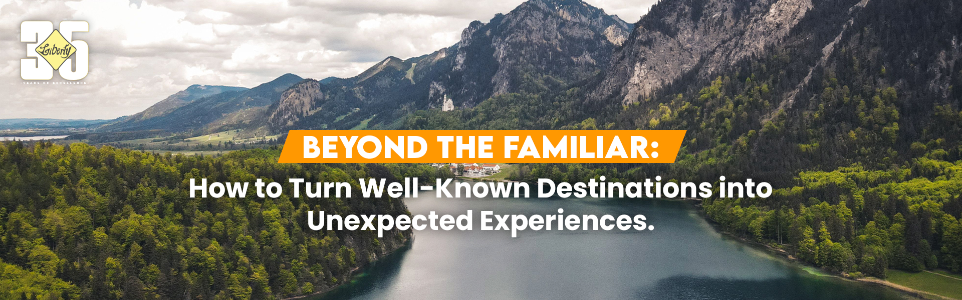Beyond the Familiar: How to Turn Well-Known Destinations into Unexpected Experiences